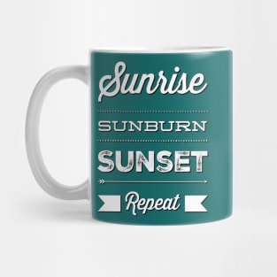 Sunrise Sunburn Sunset Repeat Life is better in summer Hello Summer Cute Summer Typography Mug
